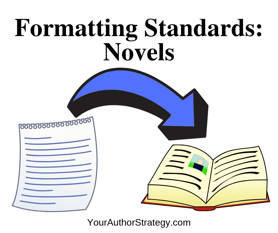 how to write a book, how to format a book, formatting a novel, publishing standards, format for publishing